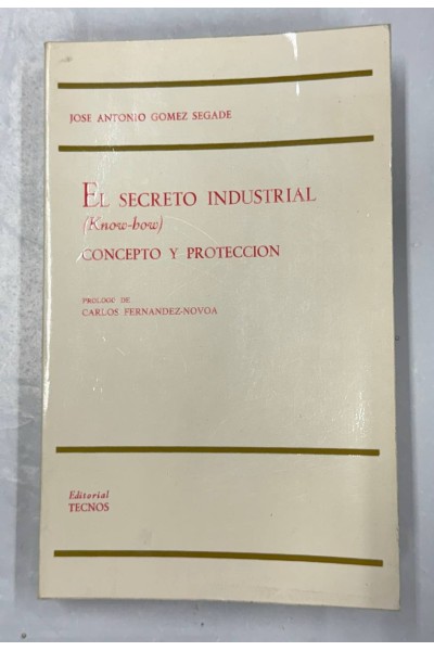 El secreto industrial (know-how): Concepto y Protección.